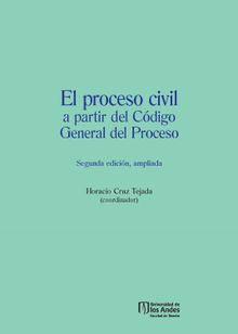 El proceso civil a partir del Cdigo General del Proceso.  Horacio Cruz