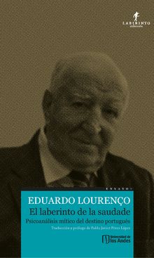 El Laberinto de la Saudade.  Eduardo Lourenco