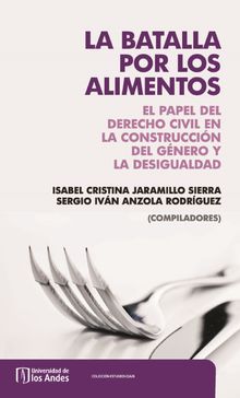 La batalla por los alimentos.  Isabel Cristina Jaramillo