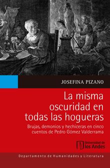 La misma oscuridad en todas las hogueras.  Josefina Pizano