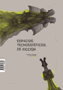 Espacios tecnoestticos de ficcin.  Karen Aune