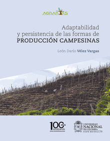 Adaptabilidad y persistencia de las formas de produccin campesinas.  Len Daro Vlez Vargas