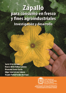 Zapallo para consumo en fresco y fines agroindustriales: Investigacin y desarrollo.  Franco Alirio Vallejo