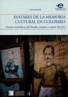 Avatares de la memoria cultural en Colombia.  Carlos Rinn