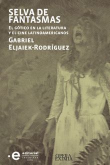 Selva de fantasmas .  Gabriel Eljaiek-Rodrguez