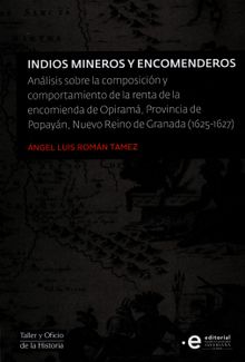 Indios mineros y encomenderos .  ngel Luis Romn Tamez