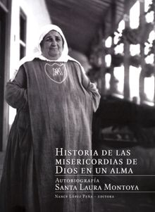 Historia de las misericordias de Dios en un alma.  Nancy Lpez Pea