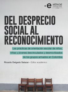 Del desprecio social al reconocimiento.  Ricardo Delgado Salazar