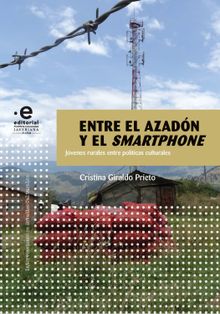 Entre el azadn y el smartphone.  Cristina Giraldo Prieto