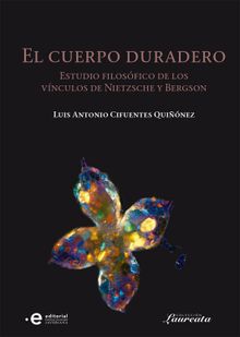 El cuerpo duradero.  Luis Antonio Cifuentes Quiones