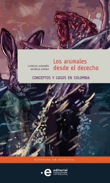 Los animales desde el derecho.  Carlos Andrs Muoz Lpez