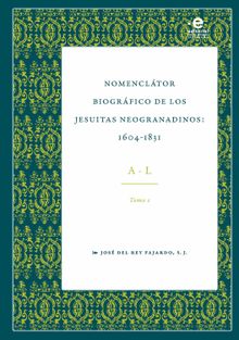 Nomenclator biogrfico de los jesuitas neogranadinos : 1604-1831.  Jos Rey Fajardo S del J