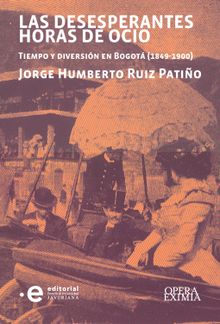 Las desesperantes horas de ocio.  Jorge Humberto Ruiz Patio