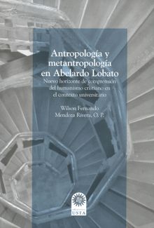 Antropologa y metantropologa en Abelardo Lobato.  Wilson Fernando Mendoza Rivera