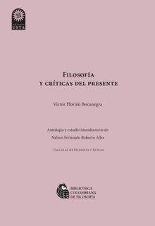 Filosofa y crtica del presente.  Vctor Manuel Florin Bocanegra