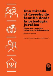 Una mirada al derecho de familia desde la psicologa jurdica.  Luz Amparo Serrano Quintero