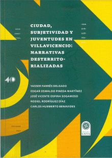 Ciudad, subjetividad y juventudes en Villavicencio.  Rodiel Rodrguez Daz