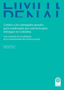 Lmites a los subrogados penales para condenados por concierto para delinquir en Colombia:.  Carlos Arturo Ruiz