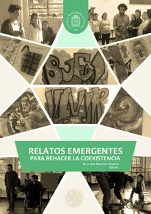 Relatos emergentes para rehacer la coexistencia.  Guillermo Rojas