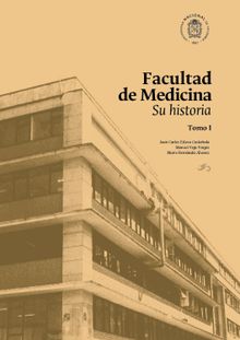 Facultad de Medicina: su historia.  Manuel Vega Vargas