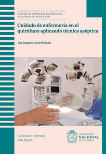 Cuidado de enfermera en el quirfano aplicando tcnica asptica.  Luz Amparo Leiva Morales