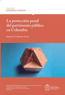 La proteccin penal del patrimonio pblico en Colombia.  Mauricio Cristancho Ariza