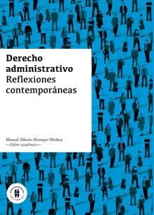 Derecho administrativo .  Manuel Alberto Restrepo Medina