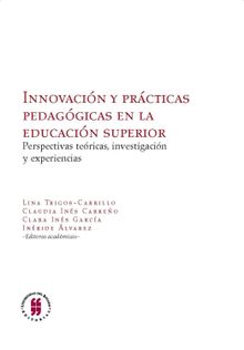 Innovacin y prcticas pedaggicas en la educacin superior.  Lina Trigos-Carrillo