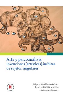 Arte y psicoanlisis.  Miguel Gutirrez-Pelez