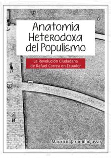 Anatoma heterodoxa del populismo.  Mauricio Jaramillo Jassir