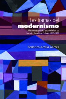 Las tramas del modernismo.  Federico Ardila Garcs