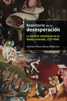 Repertorio de la desesperacin.  Adriana Mara Alzate Echeverri