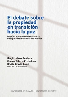 El debate sobre la propiedad en transicin hacia la paz.  Enrique Alberto Prieto Ros