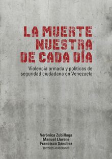 La muerte nuestra de cada da.  Vernica Zubillaga