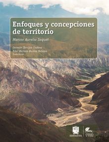 Enfoques y concepciones de territorio.  Marcos Aurelio Saquet