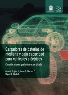 Cargadores de bateras de mediana y baja capacidad para vehculos elctricos.  Csar Leonardo Trujillo Rodrguez