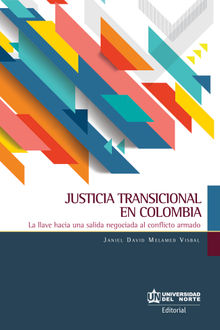 Justicia Transicional en Colombia.  Janiel David Melamed Visbal