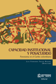 Capacidad institucional y posacuerdos.  Luis Fernando Trejos Rosero