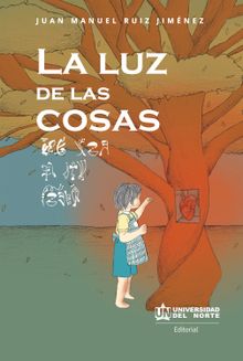 La luz de las cosas.  Juan Manuel Ruiz Jimenez