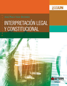 Interpretacin legal y constitucional.  Juan Pablo Isaza Gutirrez