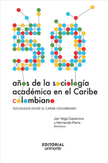 Sociología desde el Caribe colombiano.  Jair Vega Casanova