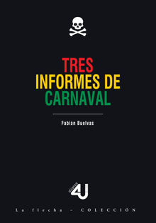 Tres informes de carnaval.  Fabian Buelvas