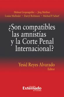 Son compatibles las amnistas y la Corte Penal Internacional?.  Melissa Laverde Ramrez