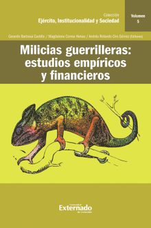 Milicias guerrilleras : estudios empricos y financieros.  Jenny Paola Lis-Gutirrez