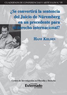 Se convertir la sentencia del Juicio de Nremberg en un precedente para el derecho internacional?.  Jorge Gonzlez Jcome