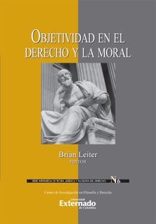 Objetividad en el derecho y la moral.  Gonzalo Villa Rosas