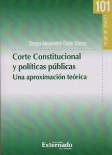 Corte Constitucional y polticas pblicas.  Diego Alejandro Celis Corzo