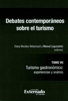 Debates contemporneos sobre el turismo Tomo VII.  Claudia Troncoso
