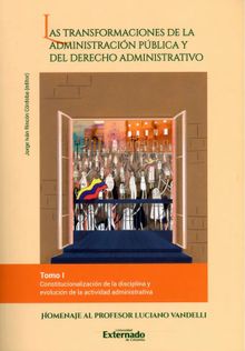Las transformaciones de la administracin pblica y del derecho administrativo -Tomo I.  Enrique Santos Rodrguez