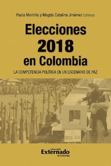 Elecciones 2018 en Colombia.  Varios Autores